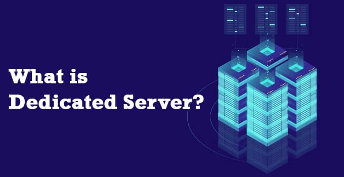 What is Dedicated Server?