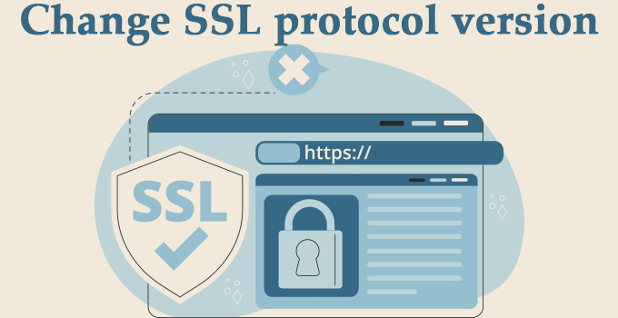 Change SSL protocol version