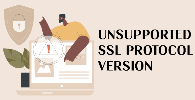 Unsupported SSL protocol version
