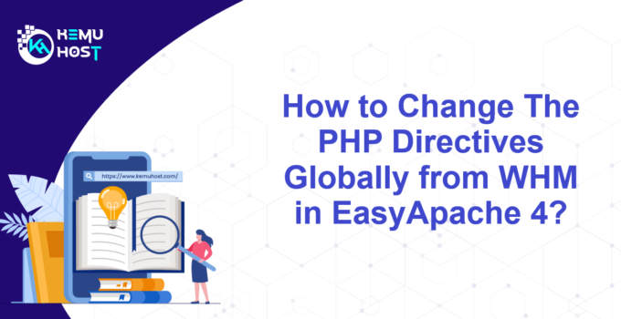 Change The PHP Directives Globally from WHM