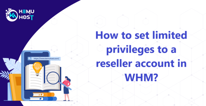 set limited privileges to a reseller account in WHM