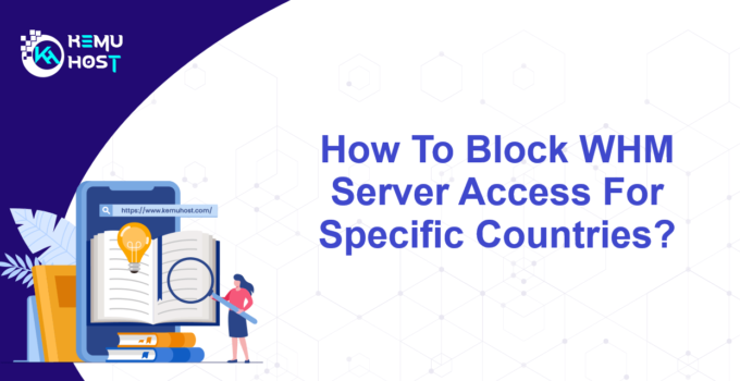 Block WHM Server Access For Specific Countries