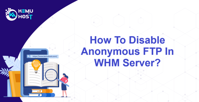 Disable Anonymous FTP In WHM Server